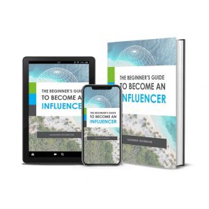 The Beginner's Guide To Become An Influencer